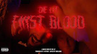 DIE LIT - FIRST BLOOD Official Music Video