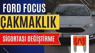 Ford Focus Çakmaklık Sigortası Değiştirme - Araç Sigortası Nasıl Değiştirilir