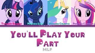 MLP Youll Play Your Part {Color Coded Lyrics}