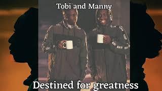 Destined for greatness by Tobi and Manny slowed and reverb