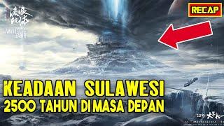 SULAWESI JADI HARAPAN TERAKHIR UMAT MANUSIA  - Alur Cerita Film The Wandering Earth Part 1