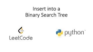 Leetcode - Insert into a Binary Search Tree Python