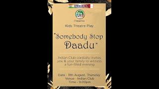 Kids Theatre Play                                                         SOMEBODY STOP DAADU