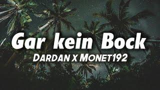 Dardan x Monet192 - Gar kein Bock Lyrics