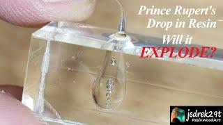 Prince Ruperts Drop EXPLODES in Epoxy Resin?  RESIN ART