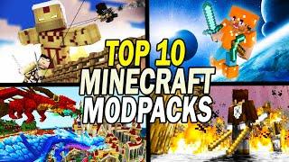 Top 10 Best Minecraft Modpacks 2023
