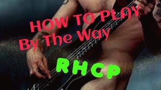 HOW To Play BY THE WAY on bass right nowRHCP
