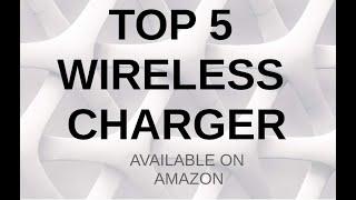 TOP BEST 5 WIRELESS CHARGER