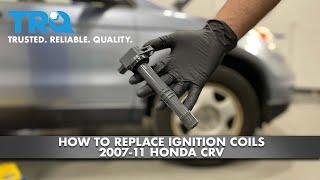 How To Replace Ignition Coils 2007-11 Honda CRV