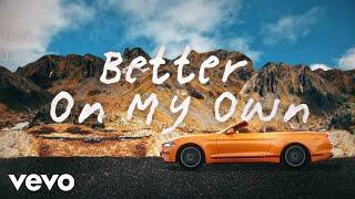 Keisya Levronka - Better On My Own Official Lyric Video