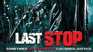 Last Stop 2016  Full Movie  Crime Movie