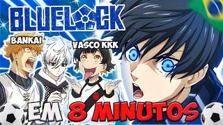 BLUE LOCK EM 8 MINUTOS REDUBLAGEM