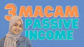 3 Macam Passive Income