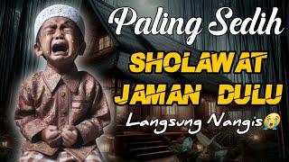 Sholawat Jaman Dulu Paling Sedih  Sholawat Jawa Kuno walisongoSholawat Burdah Merdu Penenang Hati