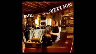 Dirty Nips - Evil Single 2024