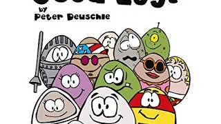 Read Aloud Story Are You a Good Egg by Peter Deuschle