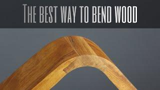 the Best Way to bend wood