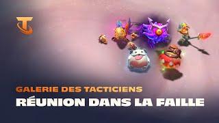 Réunion dans la Faille  Galerie des Tacticiens - Teamfight Tactics