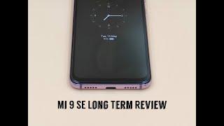 Mi 9 SE  Long Term Review  ခုချိန် Mi 9 SE ကိုဝယ်သင့်သေးလား ?