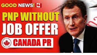 Canada PNP Without Job Offer 2024  PNP Process for Canada PR  Canada Immigration