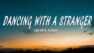 Sam Smith Normani - Dancing With A Stranger Lyrics