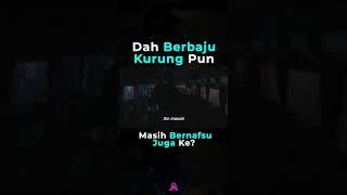 Berbaju Kurung Masih Bernafsu Ke? #Shorts