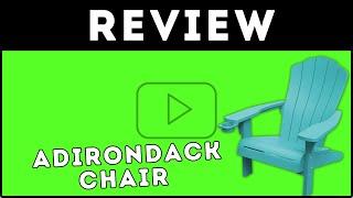 Adirondack Chair Review