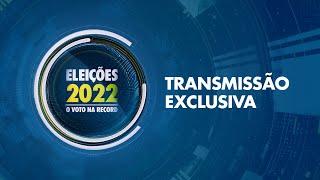 Acompanhe a cobertura completa das Eleições 2022 - O Voto na Record  02102022