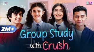 Group Study With Crush  Ft. Urvi Singh Aadhya Anand Chirag Katrecha & Naman Jain  RVCJ Media