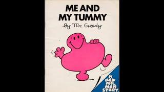 ME AND MY TUMMY. By Mr Greedy