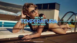 SKOLIM - Temperatura FAIR PLAY REMIX