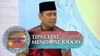 Tips Cepat Mendapat Jodoh Dari Ustadz Dhanu - Siraman Qolbu 410