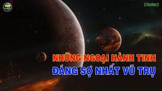 Những ngoại hành tinh đáng sợ bậc nhất Vũ trụ Replay  Khoa học vũ trụ - Top thú vị 