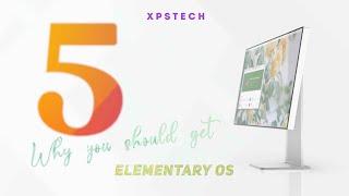 5 Reasons Why you Should INSTALL Elementary OS