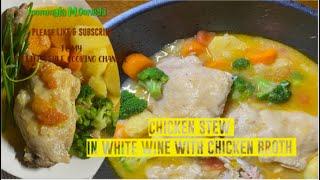 HOW TO COOK CHICKEN STEW IN WHITE WINE WITH CHICKEN BROTH my own idea by mommyla M.Oonishi