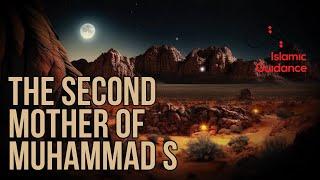 The Second Mother Of Muhammad S