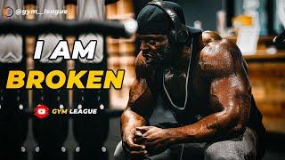 I AM BROKEN  MOST EPIC GYM MOTIVATION  4K