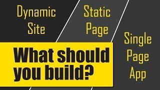Dynamic Websites vs Static Pages vs Single Page Apps SPAs