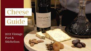 Port & Cheese Guide Taylors 2011 Vintage Port & Stichelton