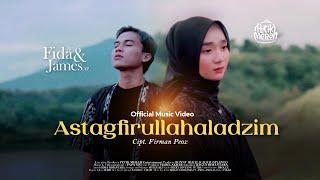 JAMES AP X FIDA AP - Astagfirullahaladzim  Official Music Video 