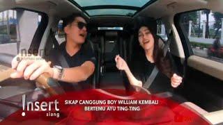 GOSIP ARTIS SIKAP CANGGUNG BOY WILLIAM KEMBALI BERTEMU DENGAN AYU TING TING