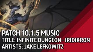 Dragonflight Music - Infinite Dungeon Iridikron - Patch 10.1.5