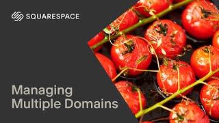 How to Manage Multiple Domains  Squarespace Tutorial