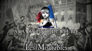 À La Volonté Du Peuple - Les Misérables 1000 SUBSCRIBER SPECIAL