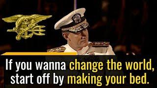 Speech To Change Your Life Today Admiral McRaven Make Your Bed Motivational Words Of Wisdom