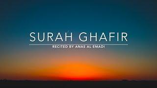 Surah Ghafir - سورة غافر  Anas Al Emadi  English Translation