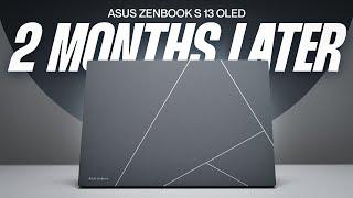 Asus Zenbook S 13 OLED - 2 Months LATER Review