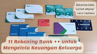 Sebelas Rekening Bank untuk Mengelola Keuangan Keluarga Plus Dompet Digital dan Rekening Investasi
