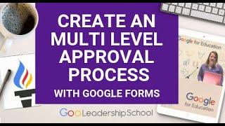 Google Forms Create a Multilevel approval Process