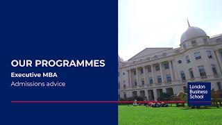 Executive MBA Admissions Advice  London Business School